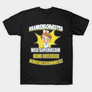 Krankenschwester Superheldin Spruch T-Shirt